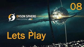 Logistic Drone Dyson Sphere Program | Lets Play Episode 8