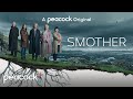 Smother  official trailer  peacock original