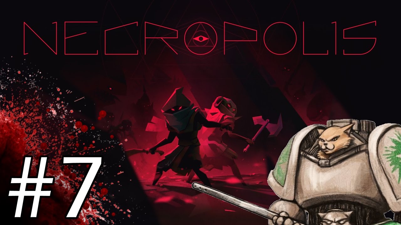 Let's Play Necropolis - Dungeon of Haters - Part 7 Necropolis Gameplay