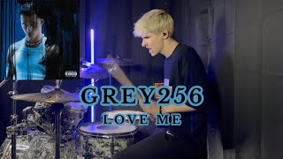 Grey 256 - Love Me | Robin Sevranek DrumCover