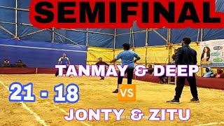 Tanmay Deep Jonty Zitu Semifinal Match