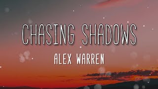 Chasing Shadows - Alex Warren ( Lyrics )