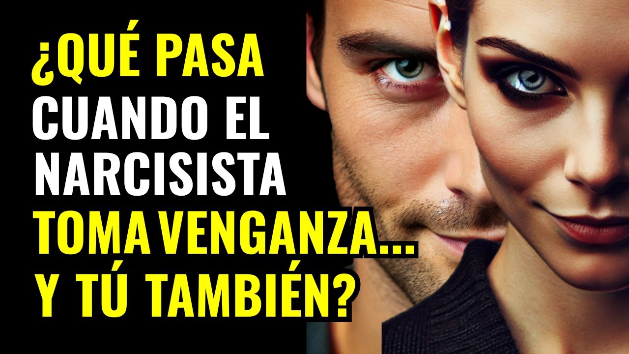 Cómo VENGARTE de un Narcisista PARA SIEMPRE y de la MEJOR MANERA (5 ...
