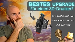 E3D`s Revo™-Hotend im Anycubic Vyper/Kobra Max! Musthave 3D-Druck Upgrade? Tutorial und Verlosung!