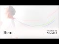 【フル/歌詞】安室奈美恵 Hero カバー /NAADA