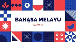 Bahasa Melayu Tahun 6 - Unit 1