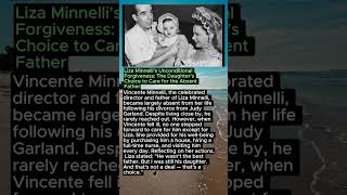 Liza Minnelli's Unconditional Forgiveness: The Daughter's Choice to Care for the Absent Father Profile