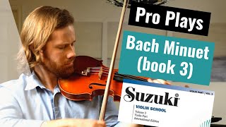 PRO plays | Bach Minuet | Suzuki Violin Book 3 | Solo Violin