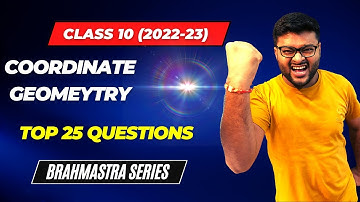Brahmastra Series I Coordinate Geometry I Important Questions I Class 10 Maths I Ashish Sir