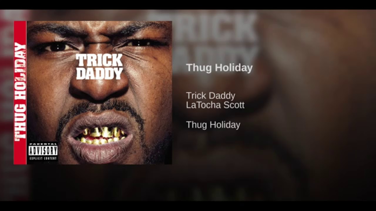 Trick Daddy - Thug Holiday.
