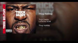 Trick Daddy  Thug Holiday