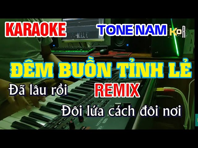 Karaoke Đêm Buồn Tỉnh Lẻ Remix - Tone Nam | Âm thanh chất lượng cao bởi Khoa Organ class=