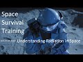 Spaceflight Survival Training - Understanding Radiation in Space