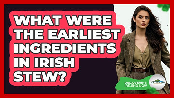 What Were The Earliest Ingredients In Irish Stew?