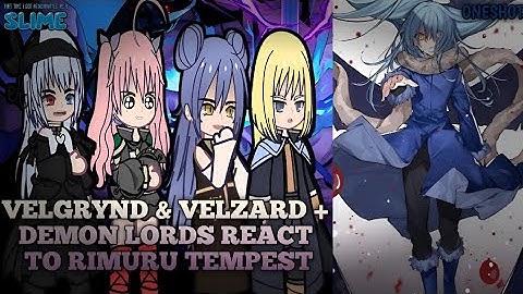 Velgrynd and Velzard + Demon Lords React to Rimuru Tempest | Oneshot | No Part 2 |