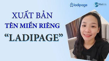Cách trỏ tên miền Inet, xuất bản tên miền riêng với Ladipage 2025 - Mailink Agency