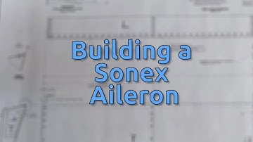 Sonex Build - Building an Aileron