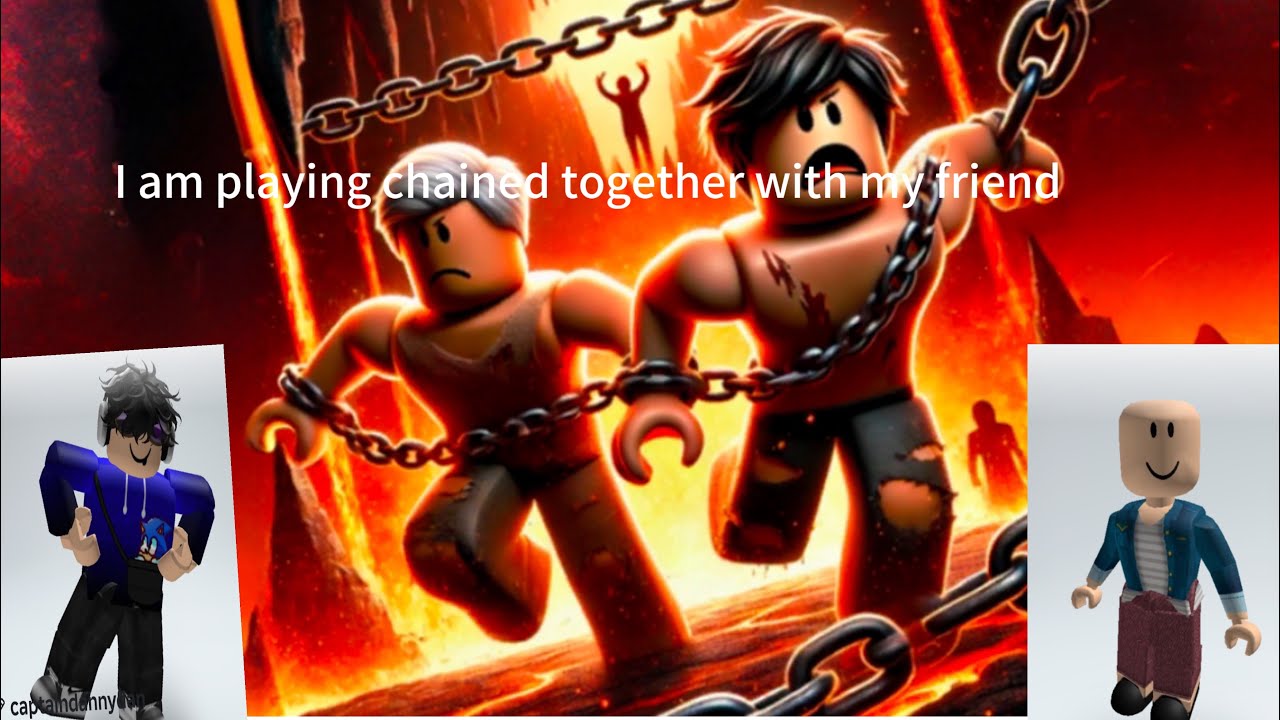 I am playing chained together with my friend/I forgot to put the ...