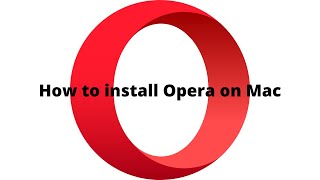 How to install Opera on Mac