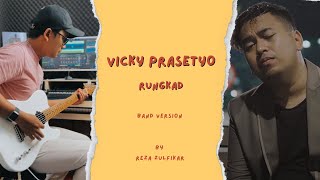 VICKY TRIP - Rungkad || Band Version by Reza Zulfikar