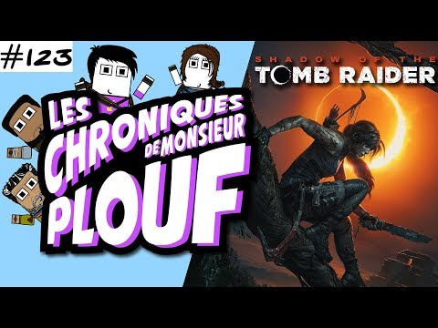 SHADOW OF THE TOMB RAIDER (Critique) - Chroniques de Monsieur Plouf #123