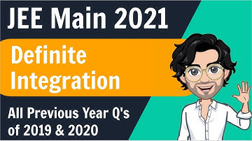 JEE Main - Definite Integration all Previous Year Qs of 2019 & 2020