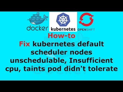 kubernetes default scheduler nodes unschedulable, Insufficient cpu, taints pod didn't tolerate