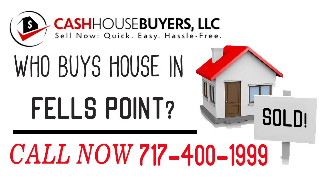 Who Buys Houses Fells Point MD | Call 7174001999 | We Buy Houses Company Fells Point MD