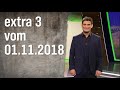 Extra 3 vom 01.11.2018 | extra 3 | NDR