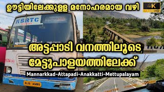 Ksrtc Mettupalayam Trip | Mannarkkad To Mettupalayam | Via Attappadi Forest #Attappadi #Anaikkatti