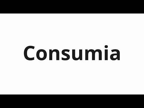 How to pronounce Consumia