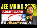 How to Download JEE 2026 Admit Card | Step by Step Process | How to Fill &amp; Check Details ✅