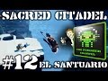 Sacred Citadel -  Let´s Play - Parte #Final - [ESP][HD][TPC] - El Santuario