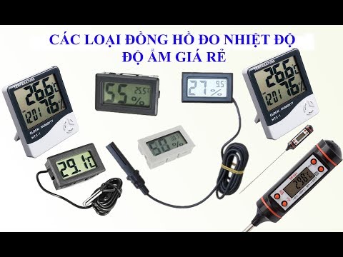 Giới thiệu 1 số loại đồng hồ đo nhiệt độ, độ ẩm giá rẻ chất lượng tốt