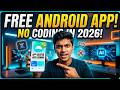 How to Make a FREE Android App in 2026 (No Coding Required!)