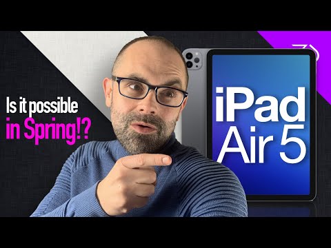 iPad Air 5th Gen - to be released on Apple spring event? Why it could be...