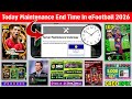 Maintenance End Time Today In EFootball 2026 Mobile Pes Server Maintenance Maintenance End Time 