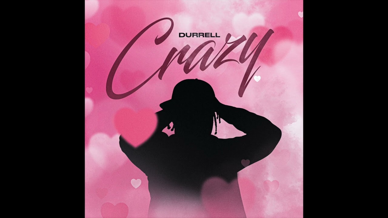 Watch Durrell-Crazy (Official Audio) on YouTube Watch Durrell-Crazy (Official Audio) on YouTube