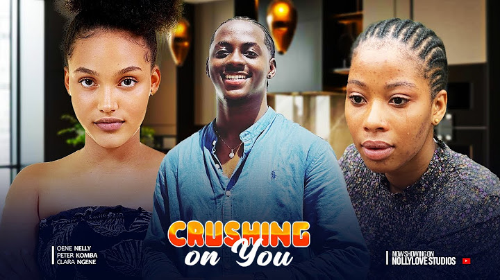 CRUSHING ON YOU - Oene Nelly, Peter Komba, Clara in new 2025 nollywood movie