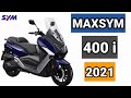 SYM MAXSYM 400i PRICE 2021
