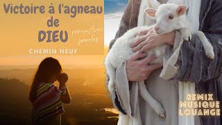 Victoire à l'Agneau de Dieu | Chemin Neuf Worship.(rmx). Avec paroles