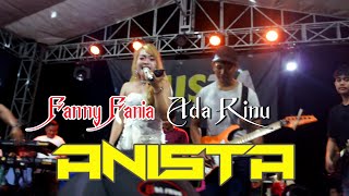 Fanny Fania ( Ada Rindu ) Anista Entertainment