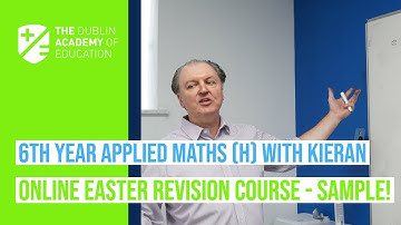 6th Year Applied Maths with Kieran - A Sample of our Online Easter Revision Courses