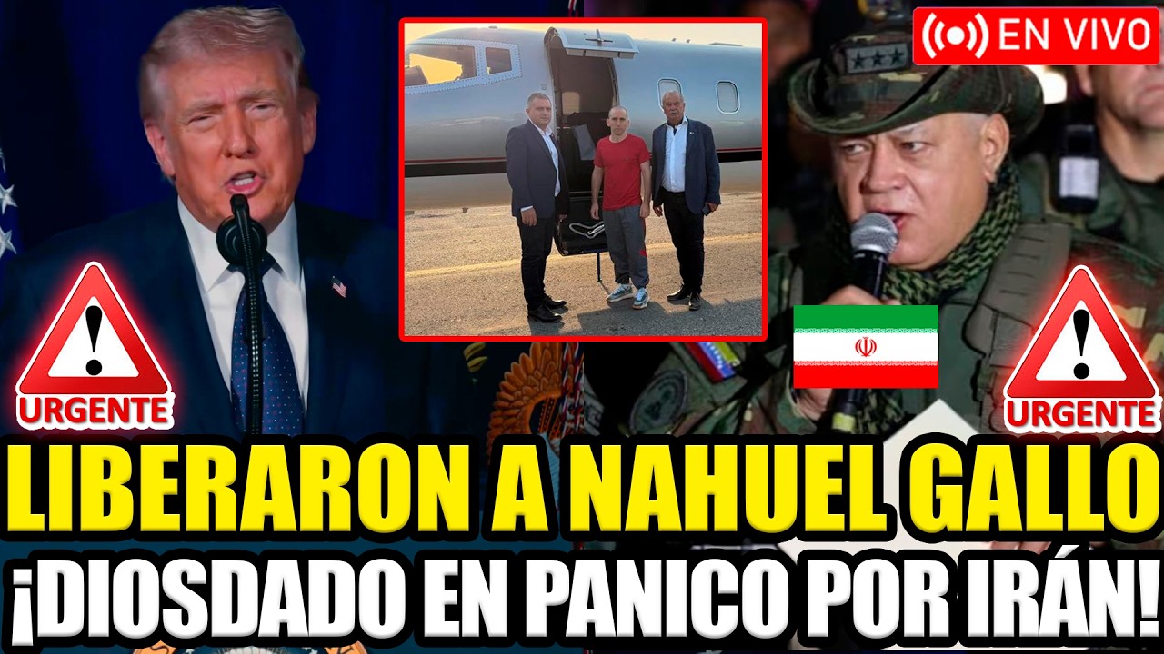 🔴EN VIVO ¡LIBERARON A NAHUEL GALLO! DIOSDADO EN PANICO POR IRÁN LIBERA PRESOS POLITICOS | FRAN FIJAP
