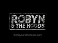 Robyn and the hoods dusty road