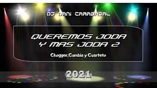 QUEREMOS JODA Y MAS JODA 2 - DJ DANI CARABAJAL 2021