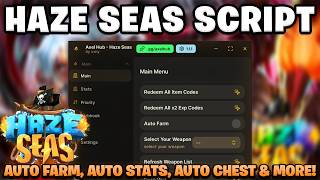 Haze Seas Script | KEYLESS with Auto Farm, Auto Stats, Auto Chest & More!