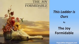 The Joy Formidable - This Ladder is Ours (Lyrics)