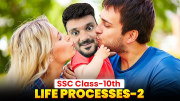 Life Processes in Living Organisms - 2 || SSC Class 10 ONE SHOT ||  Maharashtra State Board