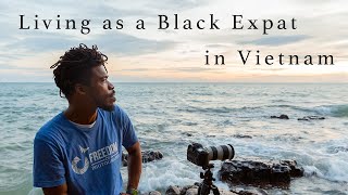 Living as a Black Expat in Vietnam